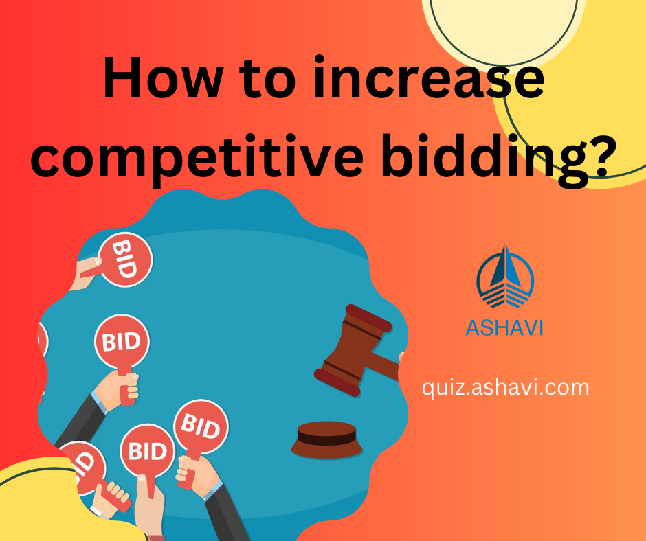 How to increase competitive bidding?